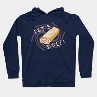 Desserts - Let's swiss Roll Hoodie